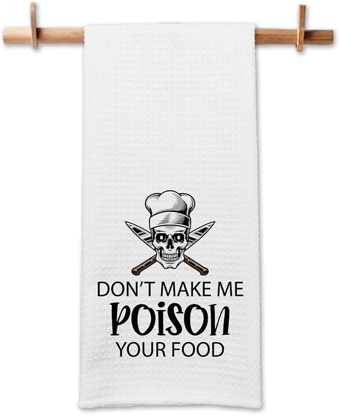 Funny Kitchen Towels Don't Make Me Poison Your Food Soft Dish Towels Funny Skull Kitchen Hand Towels Gifts for Hostess Housewife Chef Novelty Birthday Gifts for Women Men Family Friend Chef