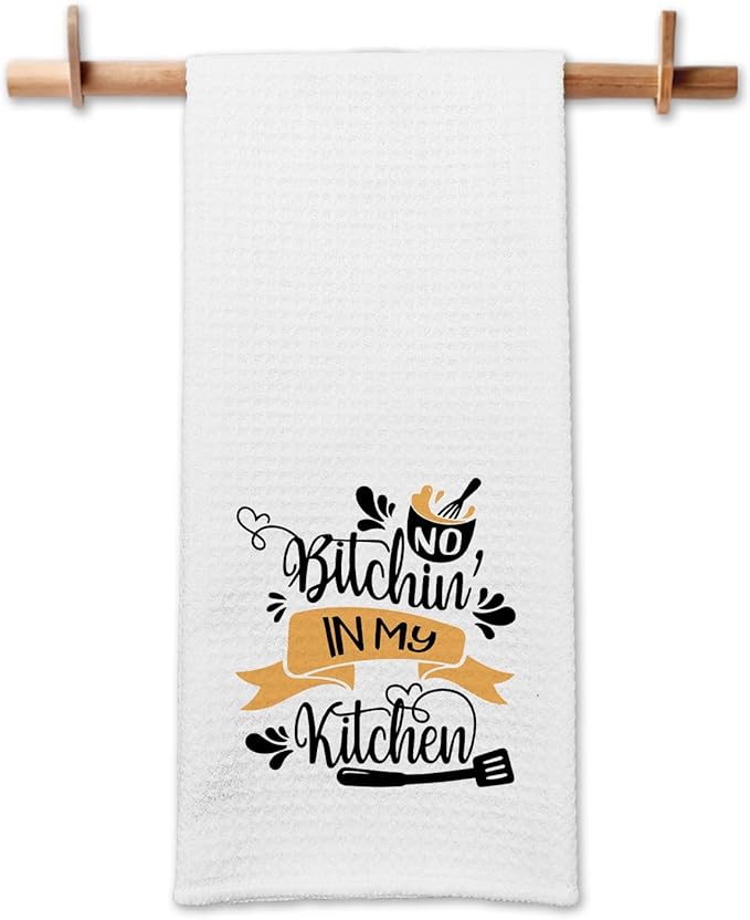 Funny Kitchen Towels with Adult Humor Sayings No Bixxhin' in My Kitchen Dish Towels Sweet Housewarming Gift Trendy Hostess Gift Decorative Kitchen Dishcloths for Women Sister Aunt Friend