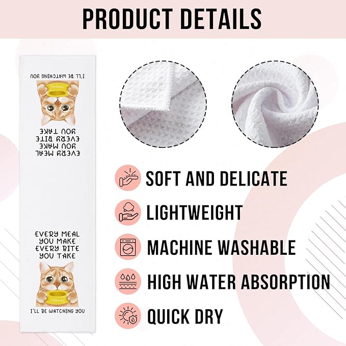 Funny Cat Kitchen Towels, Every Meal You Make Every Bite You Take Dish Towels, Cat Mom Dishcloths for Kitchen Decor, Cute Housewarming Gifts for Women Hostess Housewife Sister Friend