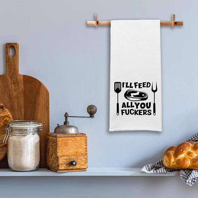 Funny Kitchen Dish Towels I'll Feed All You Fxxkers Towels for Kitchen Decor Adult Humorous Gifts Cloth Hand Tea Towels for Bathroom Kitchen Housewarming Gifts for Dad Husband Family Friend