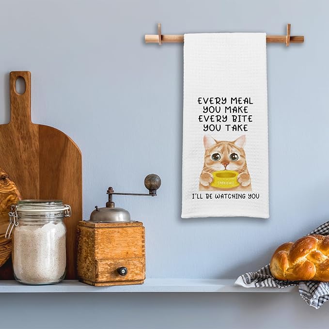 Funny Cat Kitchen Towels, Every Meal You Make Every Bite You Take Dish Towels, Cat Mom Dishcloths for Kitchen Decor, Cute Housewarming Gifts for Women Hostess Housewife Sister Friend