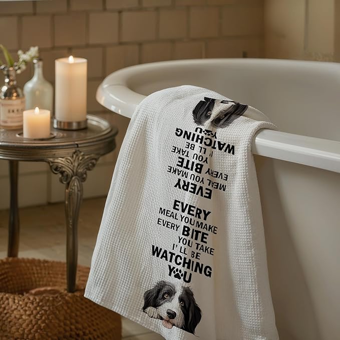 Funny Border Collie Kitchen Towels, Gifts for Border Collie Lovers Tea Dish and Hand Towels for Decorative Use in Kitchen and Bathroom,Every Meal You Make Dog Themed Kitchen Decor, 16x24 Inch