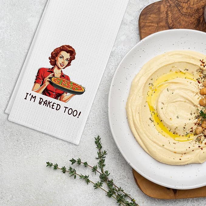 Funny Kitchen Towels I'm Baked Too Dish Towels Retro Sassy Housewife Towels for Kitchen Decor Sweet Housewarming Gifts BBQ Baking Cooking Towels Gifts for Women Hostess Sister Chef Friend