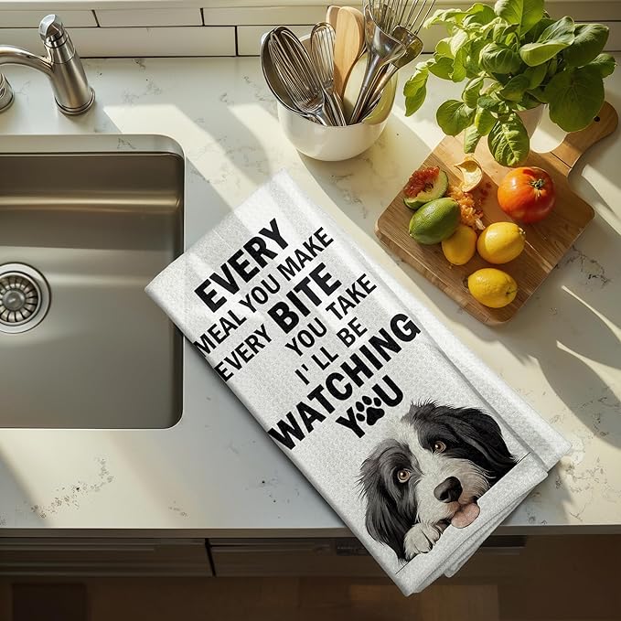 Funny Border Collie Kitchen Towels, Gifts for Border Collie Lovers Tea Dish and Hand Towels for Decorative Use in Kitchen and Bathroom,Every Meal You Make Dog Themed Kitchen Decor, 16x24 Inch